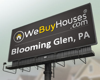 We Buy Houses Blooming Glen PA