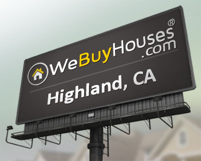 We Buy Houses Highland CA