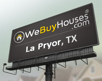 We Buy Houses La Pryor TX