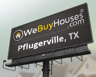 We Buy Houses Pflugerville TX