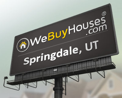 We Buy Houses Springdale UT